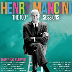 The Henry Mancini 100th Sessions: Henry Has Company - Henry Mancini Cover Art