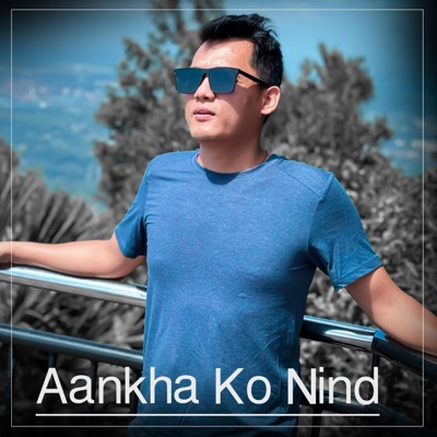Aankha Ko Need Khosi Lane - Single