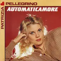 Automaticamore — Patrizia Pellegrino