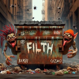 Filth (feat. Gizmo)