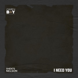 I Need You Shekts Nelson