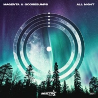 All Night - Single - Magenta & Goosebumps
