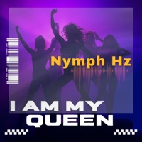 Nymph Hz - I am my Queen