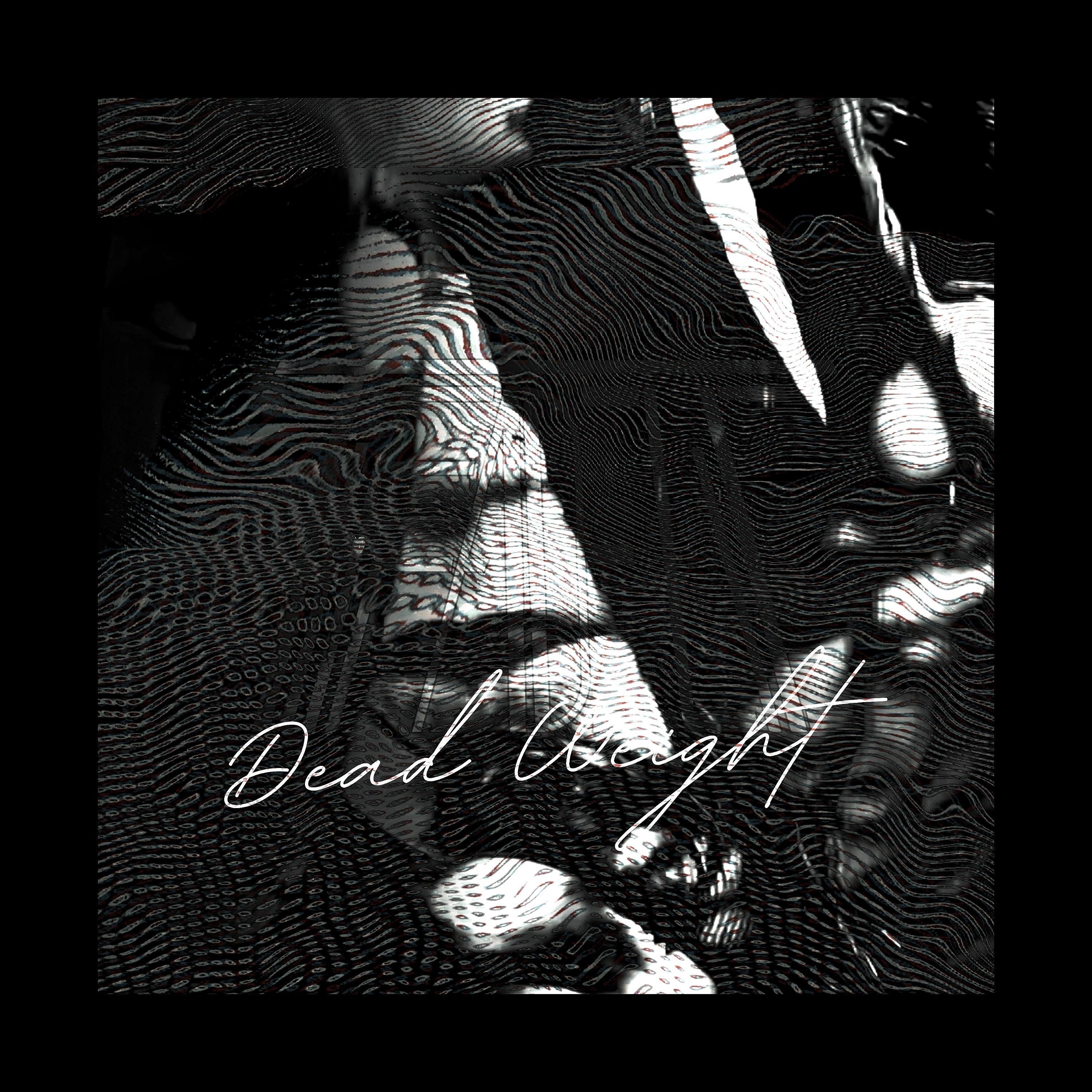 Dead Weight - Single