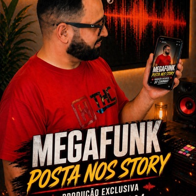 POSTA NOS STORY (MEGAFUNK DJ COVINHA) - Single
