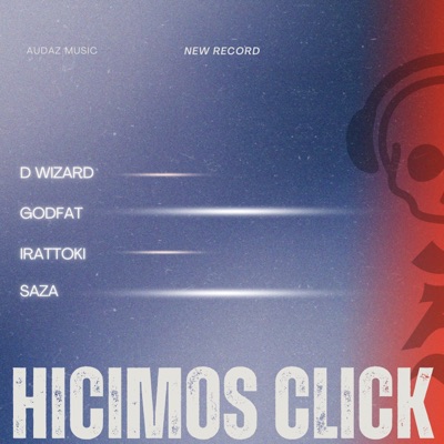Hicimos Click (feat. Saza, GODFAT & Irattoki) - Single
