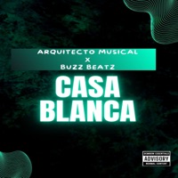 Casa Blanca - Single - Buzz Beatz & arquitecto musical