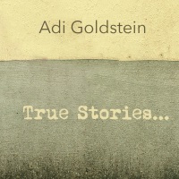 True Stories - Adi Goldstein