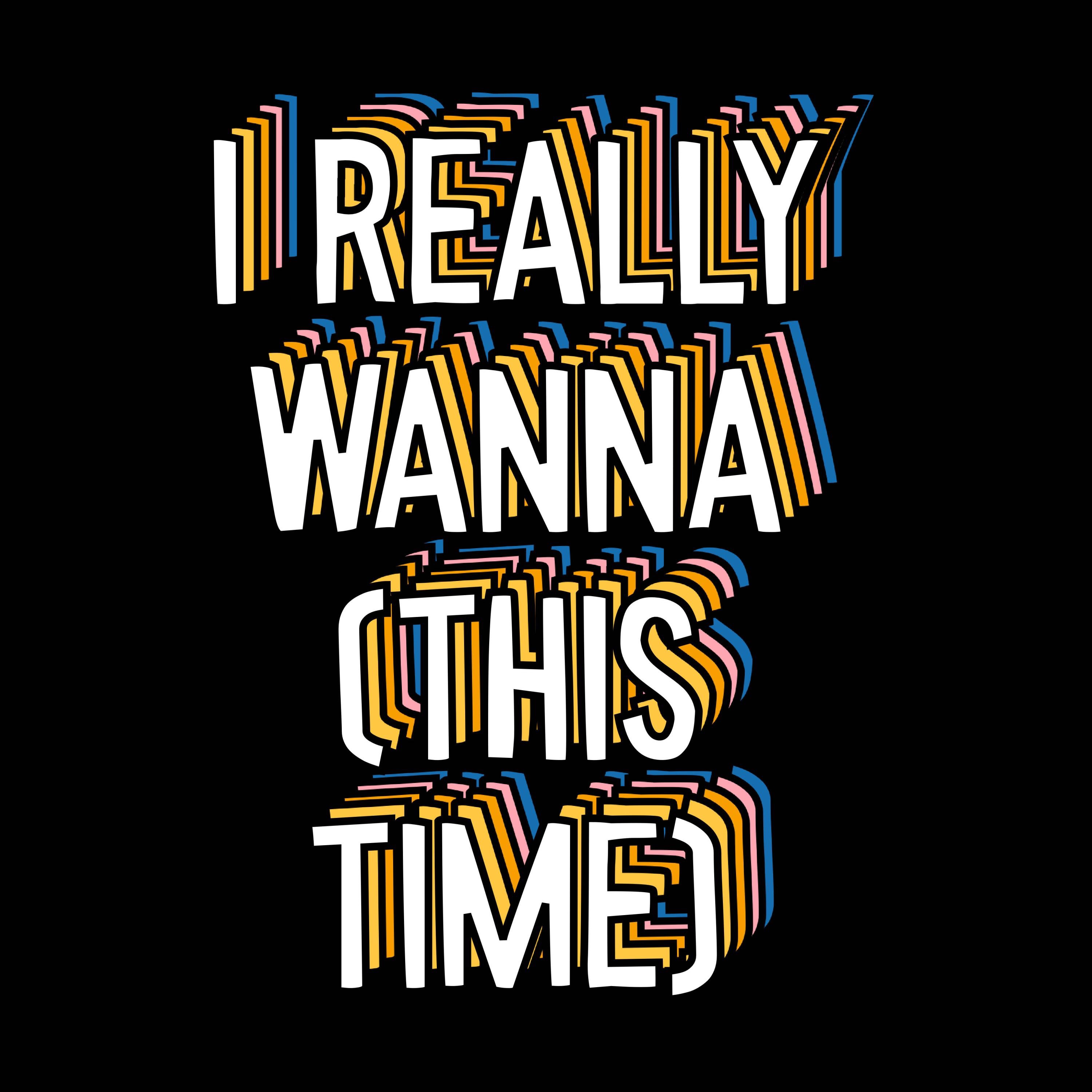 I Really Wanna (This Time) - Single