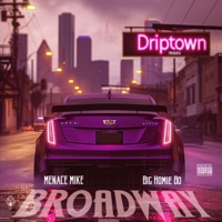 Broadway (feat. Big Homie Bo) - Single - Menace Mike
