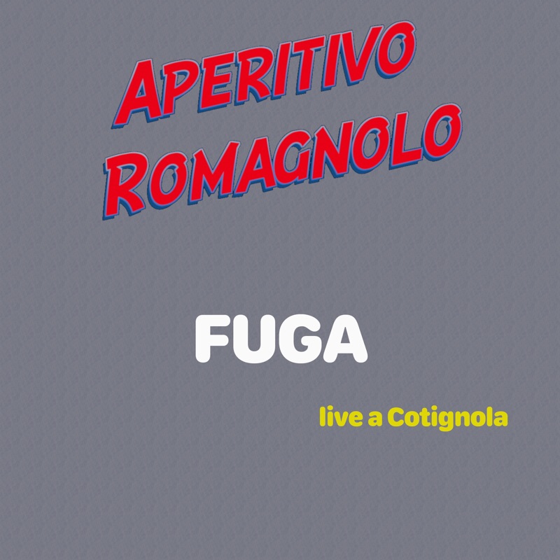 Fuga (Live a Cotignola) - Single