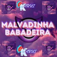 MALVADINHA BABADEIRA - Single - karui