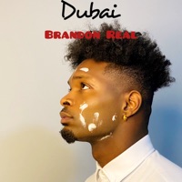 Dubai - Single (feat. Kush) - Single - Brandon Real