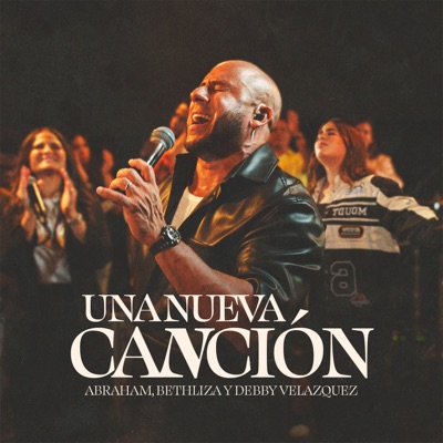 Una Nueva Canción (feat. Bethliza & Debby Velazquez) - Single