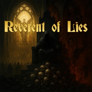 Reverent of Lies - Single