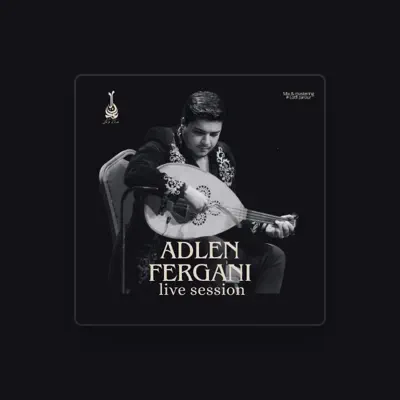 Listen to Adlen Fergani, watch music videos, read bio, see tour dates & more!