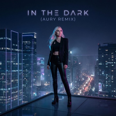 In The Dark (AURY Remix) - Single
