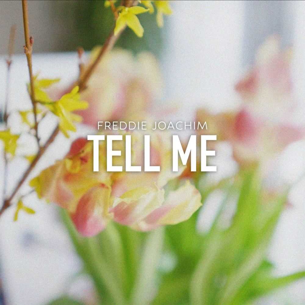 Обложка альбома «Tell Me - Single» — Freddie Joachim