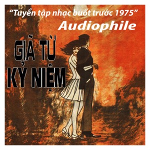 Giã Từ Kỷ Niệm - Tuyển Tập Nhạc Buốt 1975