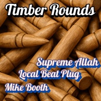 Timber Rounds (feat. Local Beat Plug & Supreme Allah Magnetic) - Single - Mike Booth