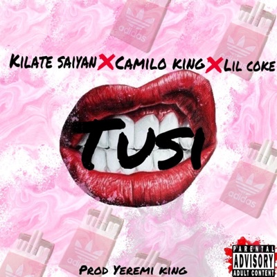 TUSI (feat. LIL COKE & CAMILO KING) - Single