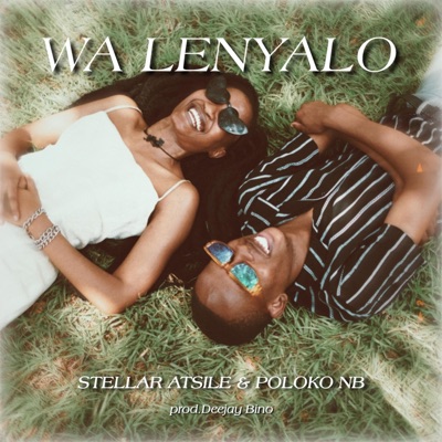 Wa Lenyalo (feat. Poloko NB) - Single