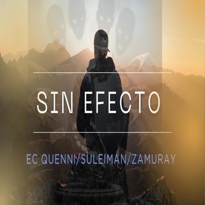 Sin Efecto zamuray ec quenni suleiman (feat. Tyrant hap) - Single