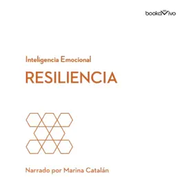 Resiliencia (Serie Inteligencia Emocional de HBR)