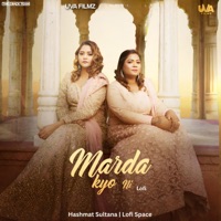 Marda Kyo Ni  (Lofi) - Single - Lofi Space & Hashmat Sultana