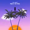 Next To You