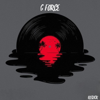 ILLSLICK - G- FORCE