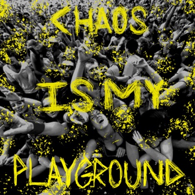 Chaos Is My Playground (feat. Eckoes) - Single