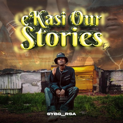 Ekasi Our Stories - EP
