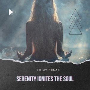 Serenity Ignites the Soul