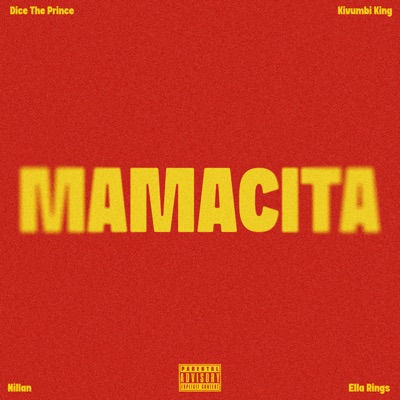 Mamacita (feat. Kivumbi King, Nillan & Ella Rings) - Single