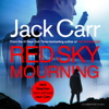 Red Sky Mourning (Unabridged) - Jack Carr