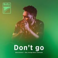 Don't Go (feat. Average Steve & Dehvande) - Single - Baka Solomon