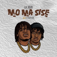MO MA SISE (feat. 21Trapstar) - Single - LvJOJO