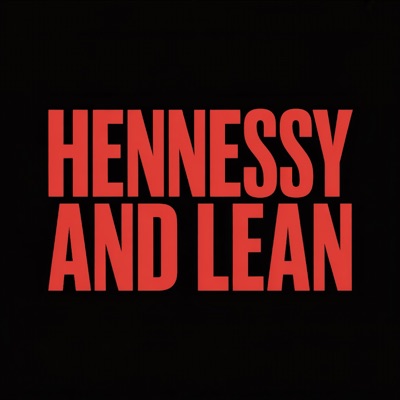 hennessy and lean - Single