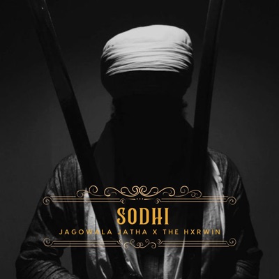 SODHI (feat. Jagowala Jatha) - Single