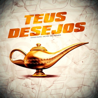 Teus Desejos (feat. Mano Raro) - Single