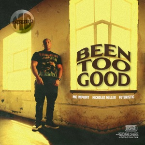 BEEN TOO GOOD (feat. FUTURISTIC)