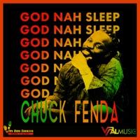 God Nah Sleep (feat. Nikki Burt) - Single - Chuck Fenda