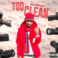 Too Clean (Radio Edit) - Single - Gle Money Josh