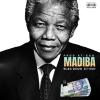 Madiba (feat. Blaq Down) - Single - Kt-Ego