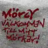 Mörcy - Välkommen Till Mitt Mörker