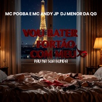 VOU BATER FORTÃO COM MEU PAU NA SUA BUNDA - Single - DJ Menor da QG, Mc Pogba & MC andy jp