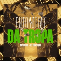 Automotivo da Tropa - Single - Mc Gugui & Dj Tonzinho
