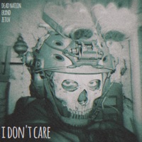 I don't care - Single - ERXND, zetuv & Dead Nation