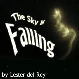 The Sky Is Falling (Unabridged)